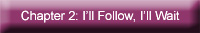 I'll Follow, I'll Wait