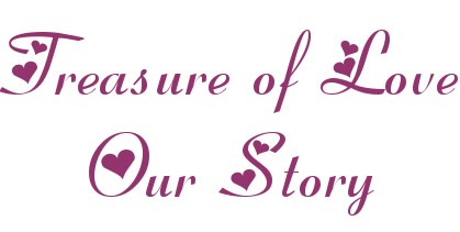 Our Story: Treasure of Love